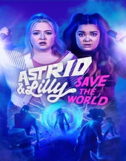 série Astrid & Lilly Save the World
