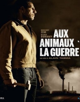 série Aux Animaux la guerre