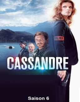 voir serie Cassandre saison 6