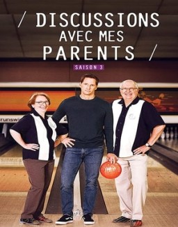 voir serie Discussions avec mes parents saison 3