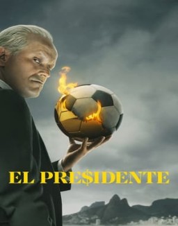 voir serie El Presidente saison 1