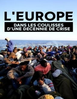 série Europe, dans les coulisses d'une décennie de crise