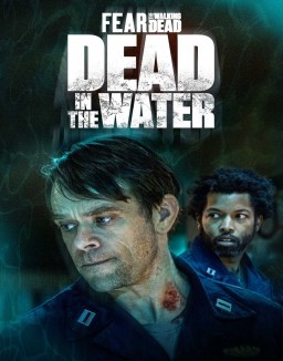 Affiche de la série Fear the Walking Dead: Dead in the Water