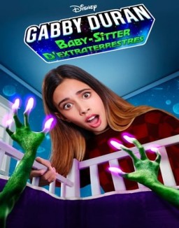 voir serie Gabby Duran, Baby-Sitter d'Extraterrestres saison 1
