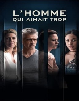 Affiche de la série L'homme qui aimait trop