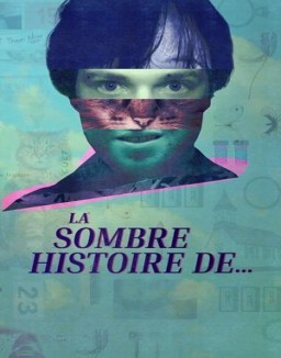 série La sombre histoire de...