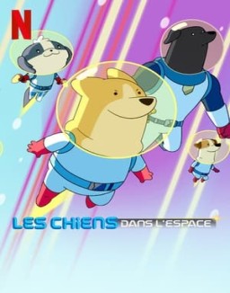 voir serie Les Chiens dans l'espace saison 1