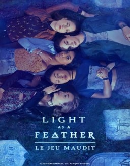 voir serie Light as a Feather : Le jeu maudit saison 1