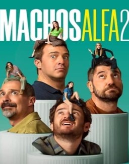 voir serie Machos alfa saison 2