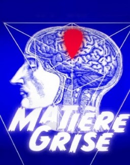 série Matière grise