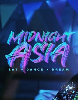 Affiche de la série Midnight Asia: Eat · Dance · Dream