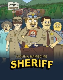 voir serie Momma Named Me Sheriff saison 1