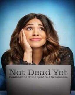voir serie Not Dead Yet : Confessions d’une quadra à la ramasse saison 1