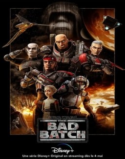 voir serie Star Wars : The Bad Batch saison 1