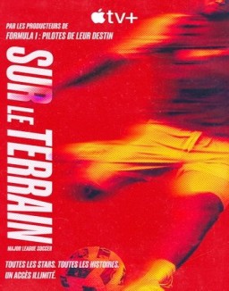 série Sur le terrain : Major League Soccer