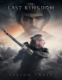 voir serie The Last Kingdom saison 3