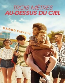 voir serie Trois mètres au-dessus du ciel saison 1