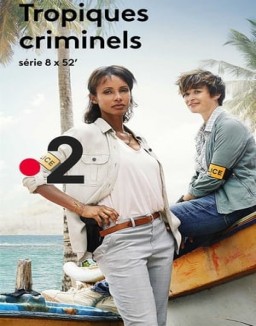 voir serie Tropiques Criminels saison 1