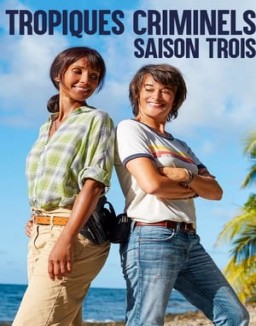 voir serie Tropiques Criminels saison 3