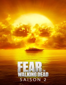voir serie Fear the Walking Dead saison 2