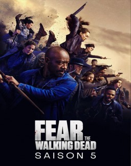 voir serie Fear the Walking Dead saison 5