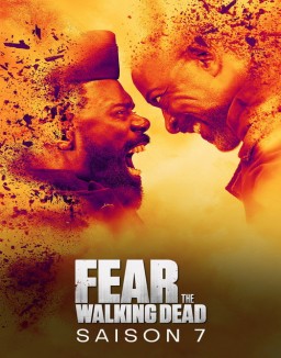 voir serie Fear the Walking Dead saison 7