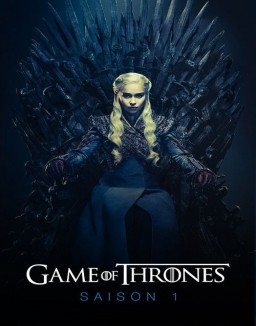 voir serie Game of Thrones saison 1