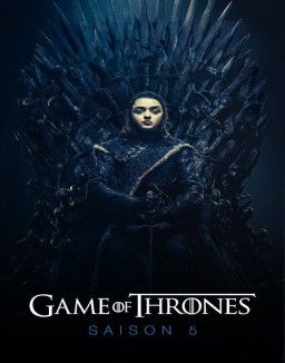 voir serie Game of Thrones saison 5