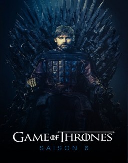 voir serie Game of Thrones saison 6