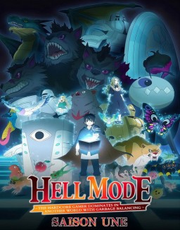 voir serie Hell Mode: The Hardcore Gamer Dominates in Another World with Garbage Balancing saison  1