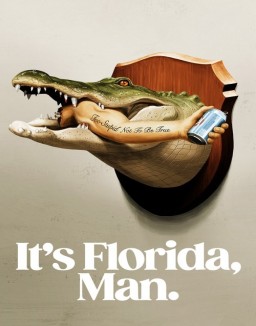 voir serie It's Florida, Man. saison 1