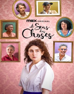 série Le Sens des choses