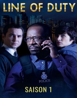 voir serie Line of Duty : Enquêtes internes saison  1
