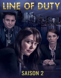 voir serie Line of Duty : Enquêtes internes saison  2