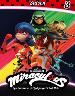 voir serie Miraculous, les aventures de Ladybug et Chat Noir saison 3