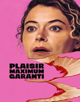 série Plaisir maximum garanti