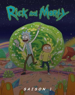 voir serie Rick et Morty saison 1