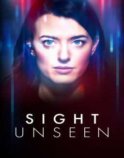 voir serie Sight Unseen saison 1