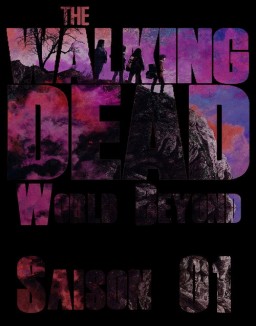 voir serie The Walking Dead: World Beyond saison 1